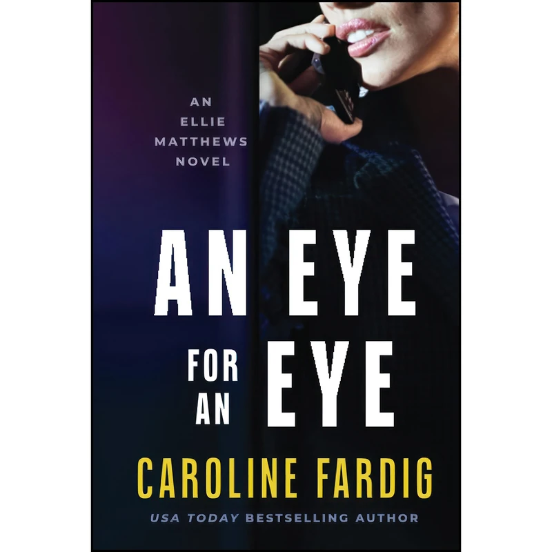 کتاب An Eye for an Eye اثر Caroline Fardig انتشارات تازه ها