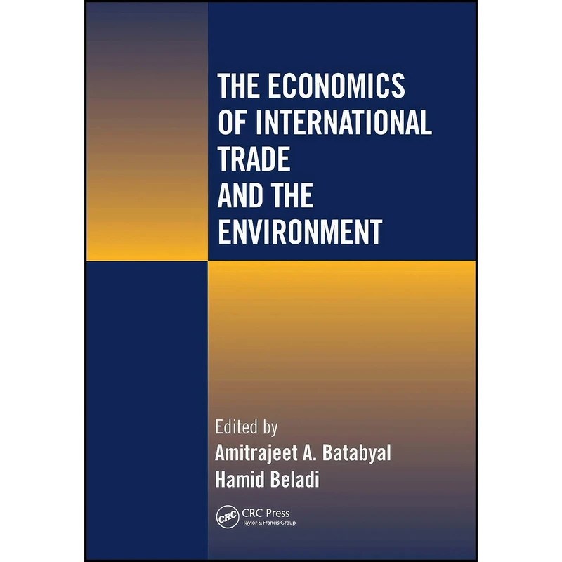 کتاب The Economics of International Trade and the Environment اثر جمعي از نويسندگان انتشارات تازه ها
