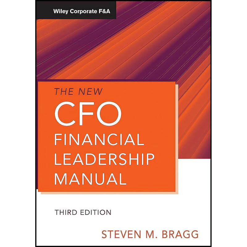 کتاب The New CFO Financial Leadership Manual اثر Steven M. Bragg انتشارات Wiley