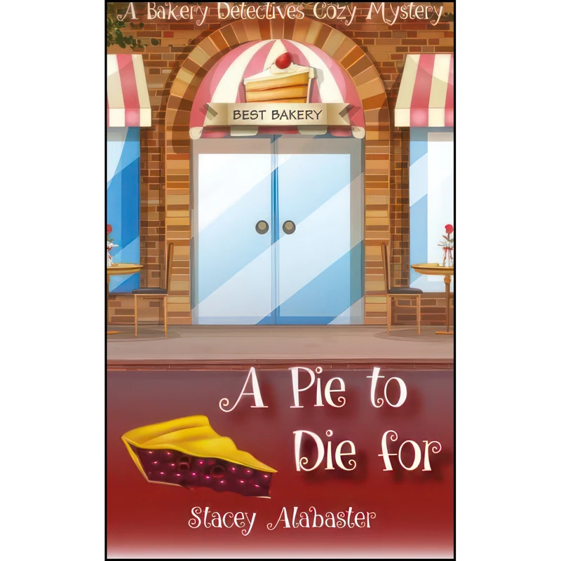 کتاب A Pie to Die For اثر Stacey Alabaster انتشارات تازه ها