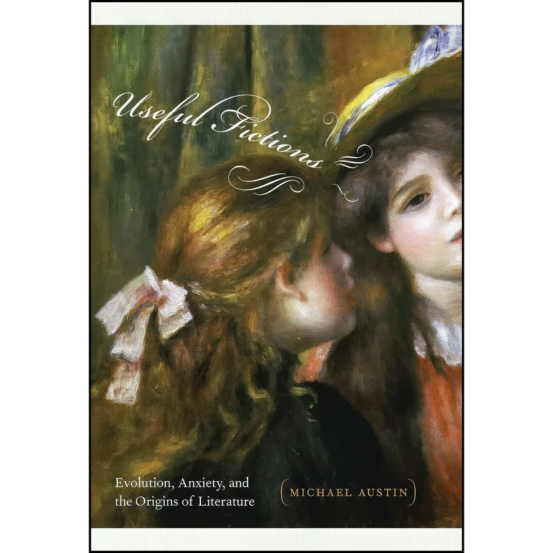 کتاب Useful Fictions اثر Michael Austin انتشارات University of Nebraska Press