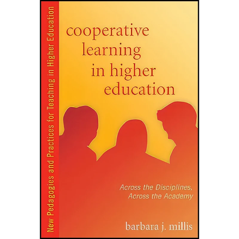 کتاب Cooperative Learning in Higher Education اثر Barbara Millis and James Rhem انتشارات Stylus Publishing