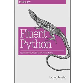 قیمت و خرید کتاب Fluent Python: Clear, Concise, and Effective ...