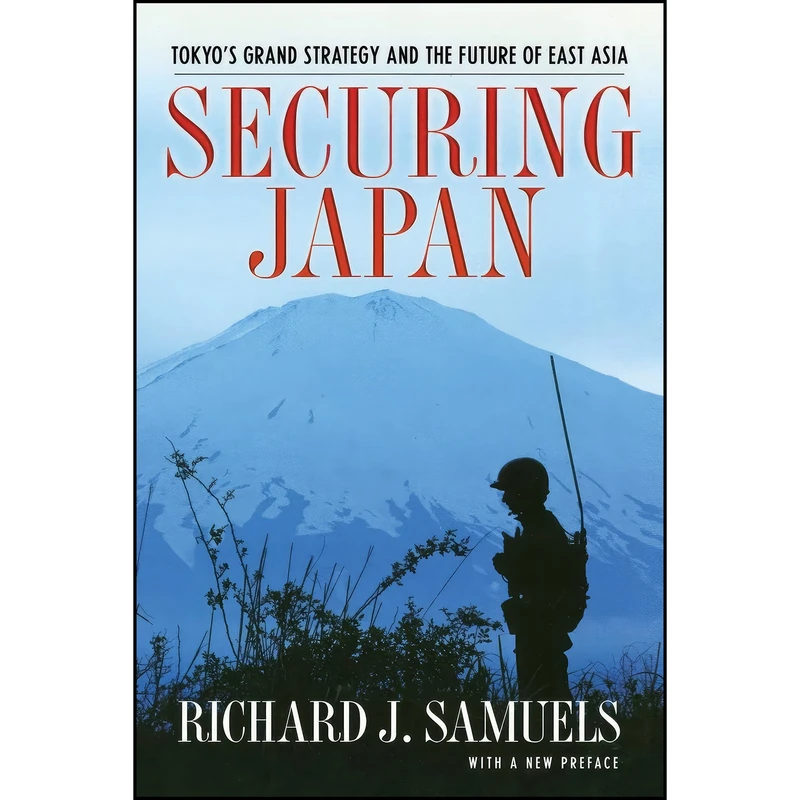 کتاب Securing Japan اثر Richard J. Samuels انتشارات Cornell University Press