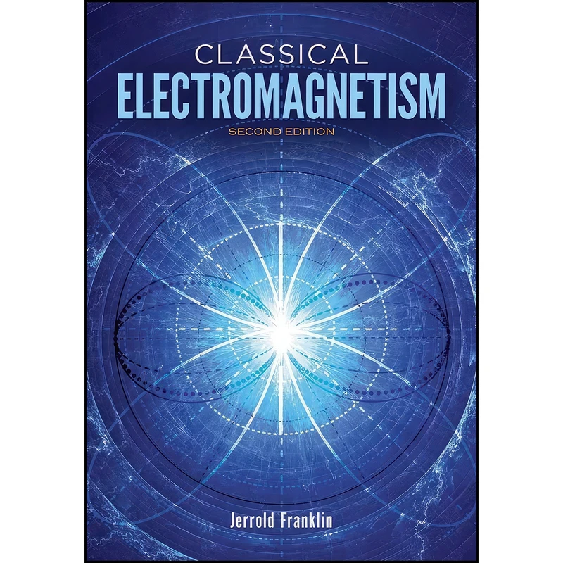 کتاب Classical Electromagnetism اثر Jerrold Franklin انتشارات Dover Publications