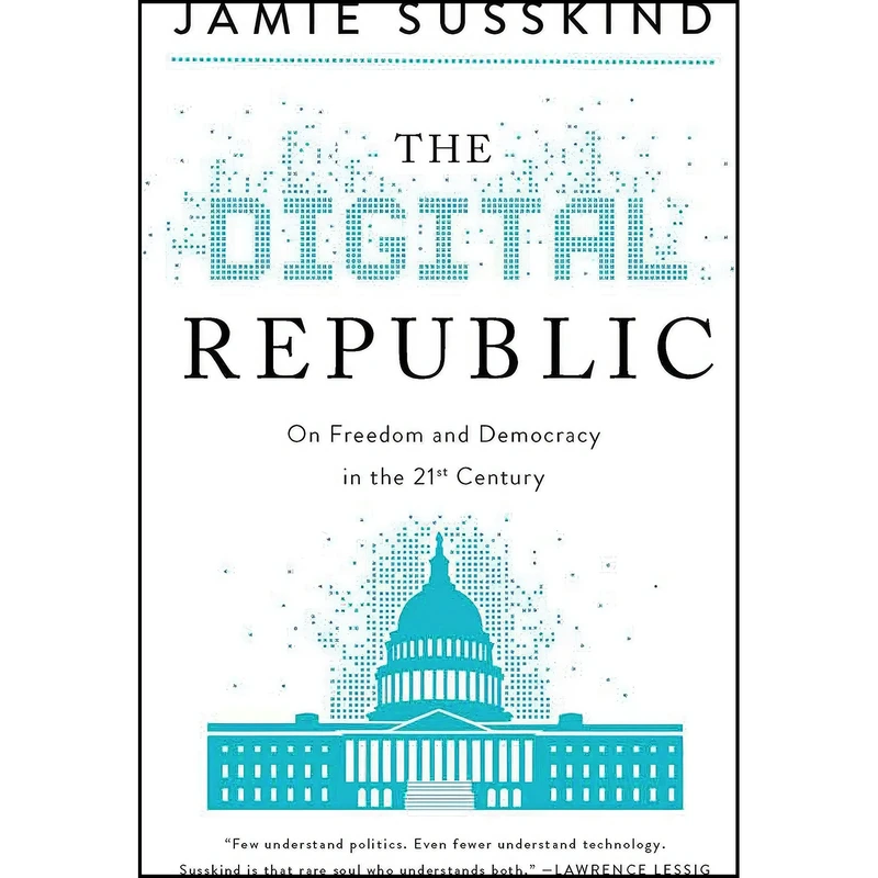 کتاب The Digital Republic اثر Jamie Susskind انتشارات Pegasus Books