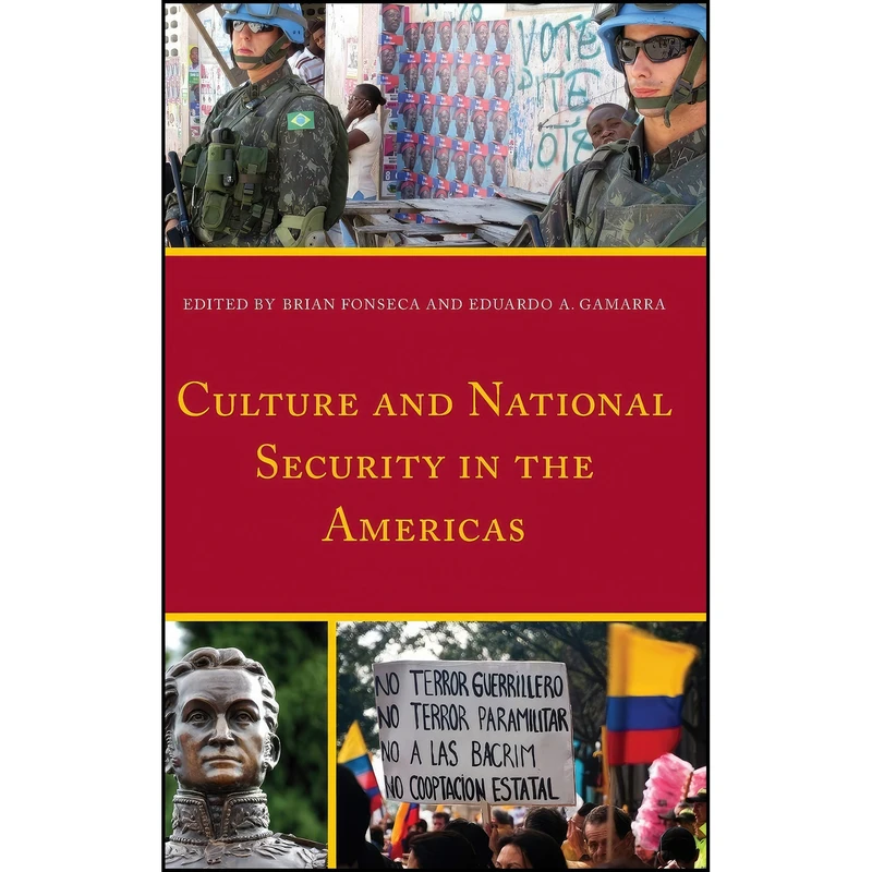 کتاب Culture and National Security in the Americas  اثر جمعي از نويسندگان انتشارات Lexington Books