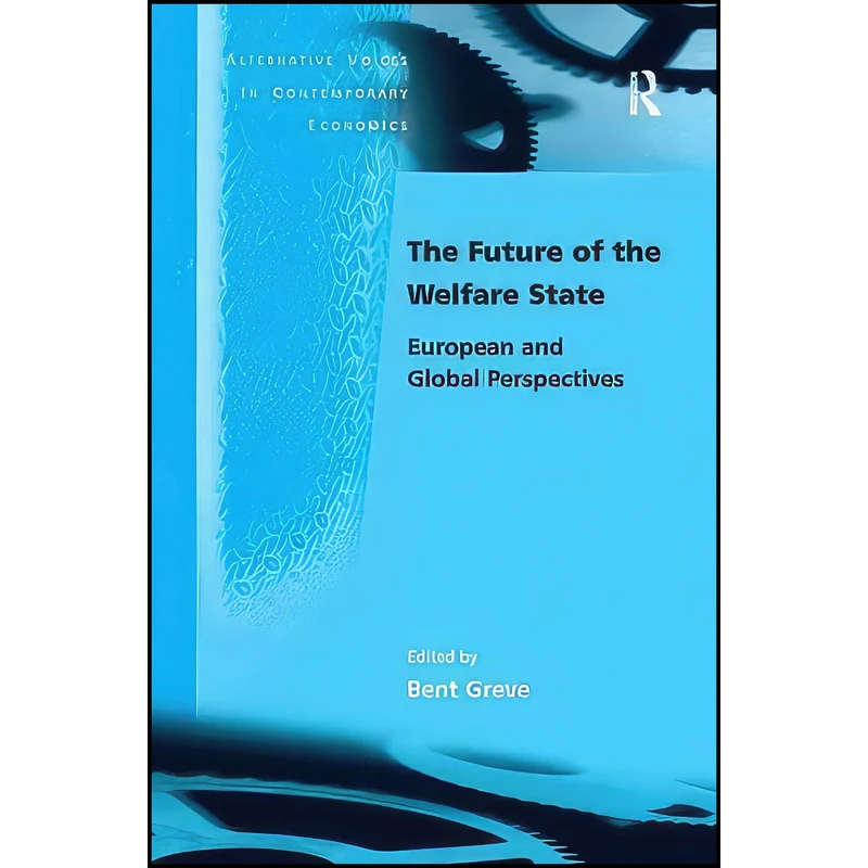 کتاب The Future of the Welfare State اثر Bent Greve انتشارات Routledge