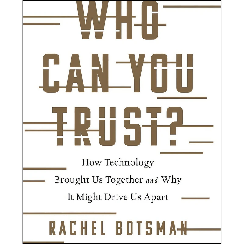 کتاب Who Can You Trust? اثر Rachel Botsman انتشارات PublicAffairs
