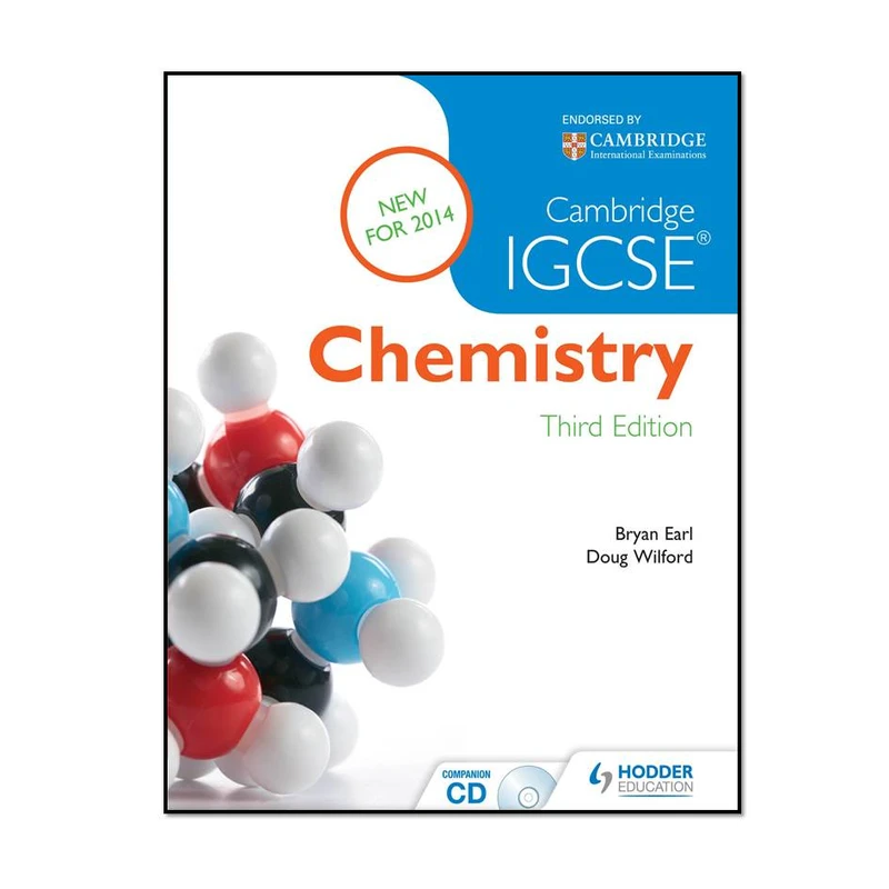 کتاب Cambridge IGCSE Chemistry 3rd Edition اثر Bryan Earl and L. D. R. Wiford انتشارات مؤلفین طلایی