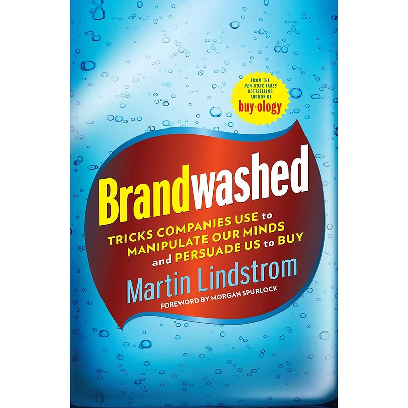 کتاب Brandwashed اثر Martin Lindstrom and Morgan Spurlock انتشارات Currency