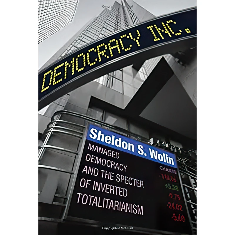 کتاب Democracy Incorporated اثر Sheldon S. Wolin انتشارات Princeton University Press
