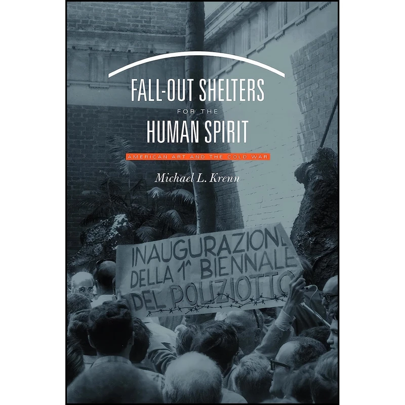 کتاب Fall-Out Shelters for the Human Spirit اثر Michael L. Krenn انتشارات The University of North Carolina Press