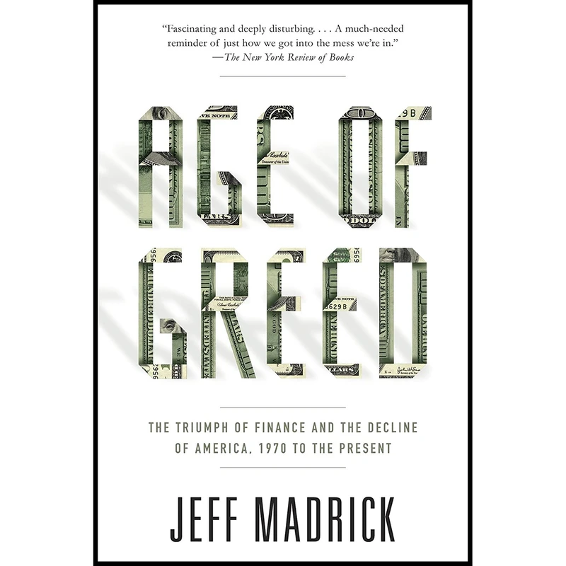 کتاب Age of Greed اثر Jeffrey G. Madrick انتشارات Vintage