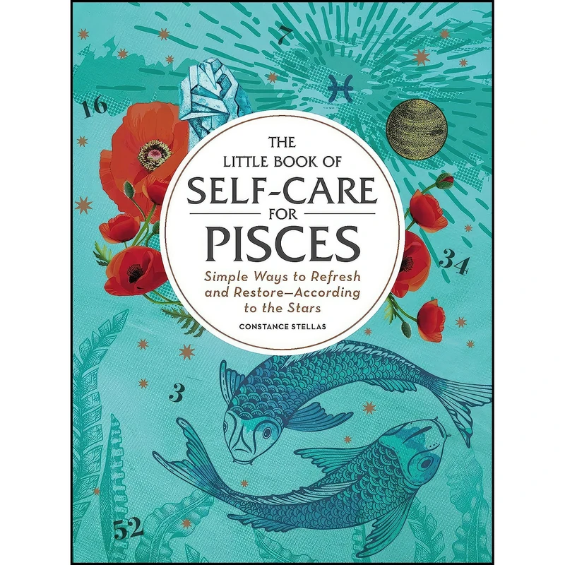 کتاب The Little Book of Self-Care for Pisces اثر Constance Stellas انتشارات Adams Media