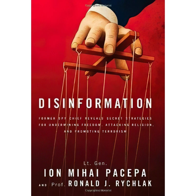 کتاب Disinformation اثر Ronald Rychlak and Lt. Gen. Ion Mihai Pacepa انتشارات WND Books