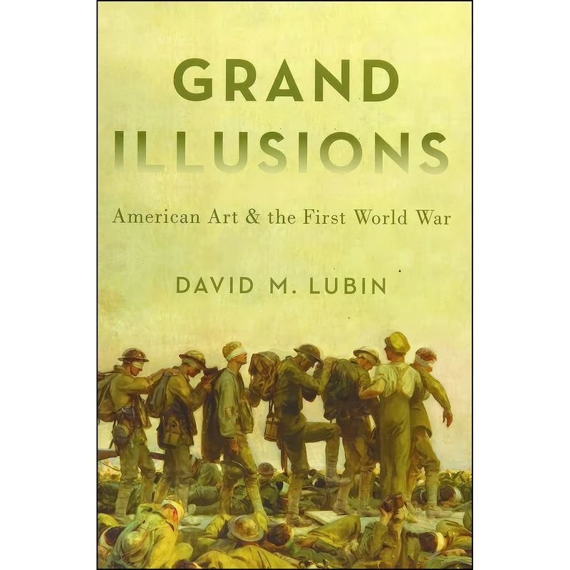 کتاب Grand Illusions اثر David M. Lubin انتشارات Oxford University Press