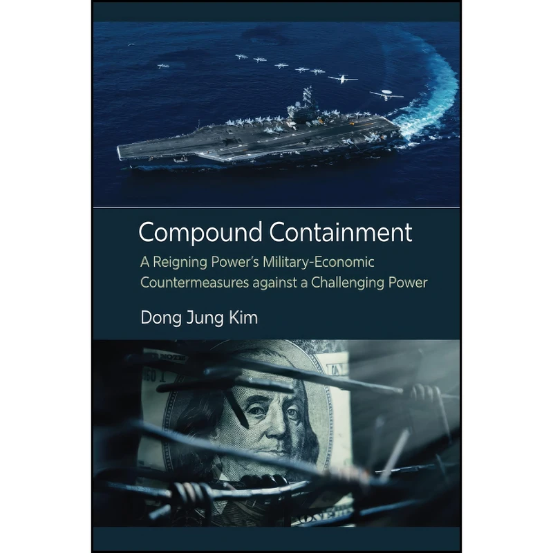 کتاب Compound Containment اثر Dong Jung Kim انتشارات University of Michigan Press