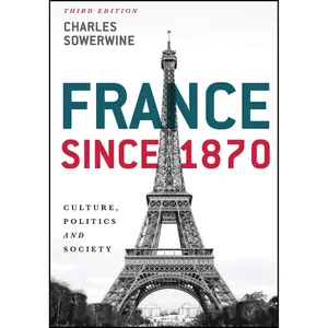 کتاب France since 1870 اثر Charles Sowerwine انتشارات Springer