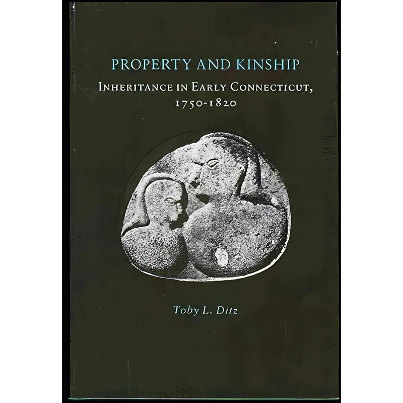 کتاب Property and Kinship اثر Toby L. Ditz انتشارات Princeton University Press