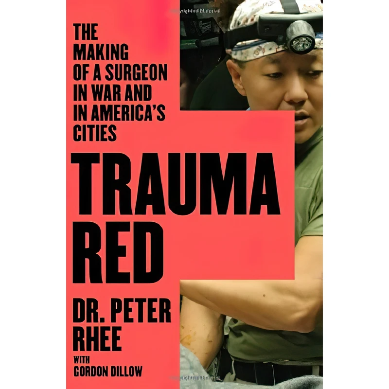 کتاب Trauma Red اثر Peter Rhee and Gordon L. Dillow انتشارات Scribner