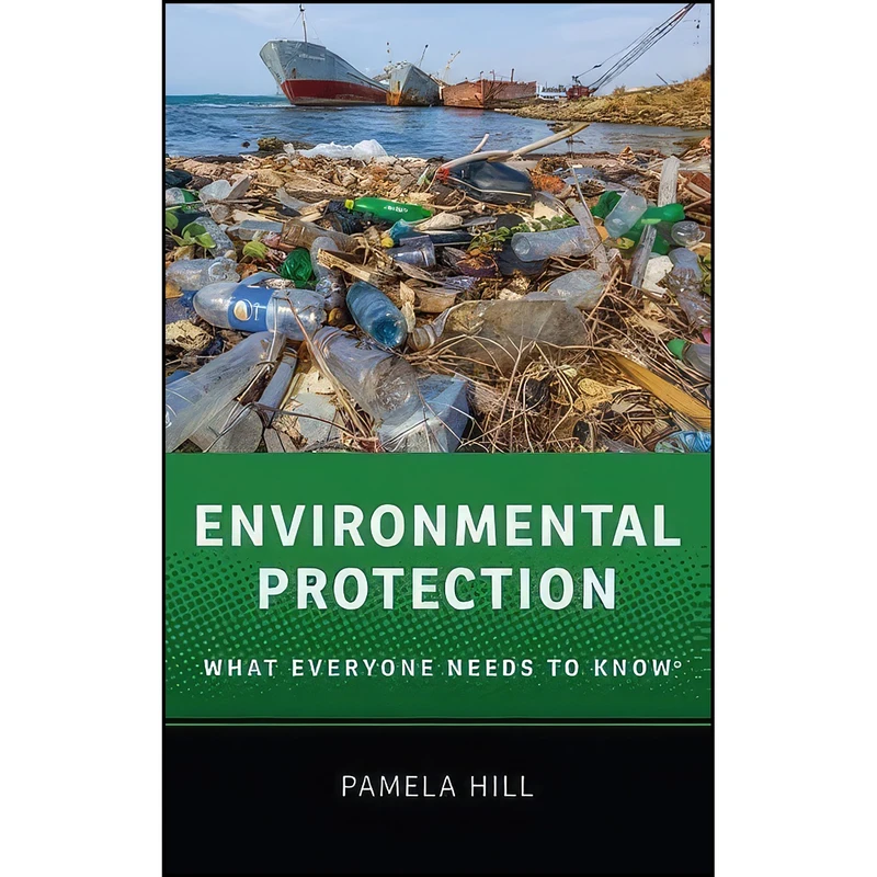 کتاب Environmental Protection اثر Pamela Hill انتشارات Oxford University Press