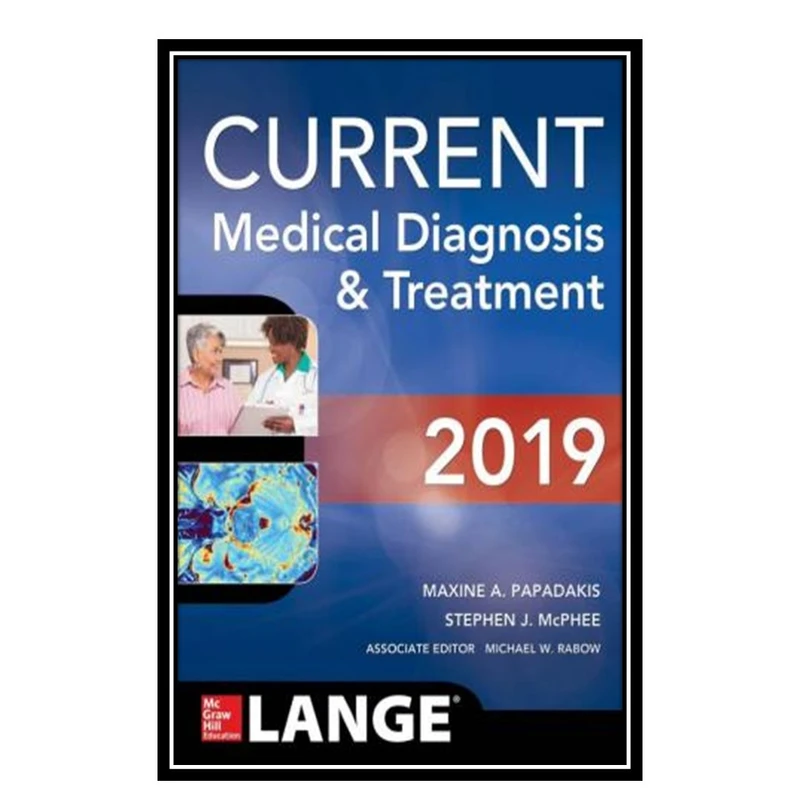 کتاب Current Medical Diagnosis&Treatment 2019 اثر جمعی از نویسندگان انتشارات مؤلفین طلایی