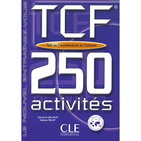 کتاب TCF 250 activites اثر Billaud and Relat انتشارات سی ال ای اینترنشنال