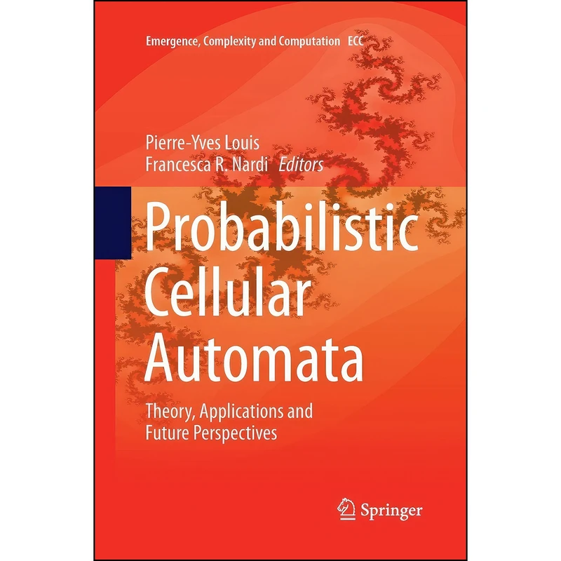 کتاب Probabilistic Cellular Automata اثر جمعي از نويسندگان انتشارات تازه ها