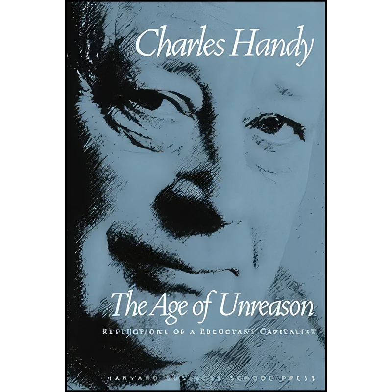کتاب The Age of Unreason اثر Charles B. Handy انتشارات Harvard Business Review Press