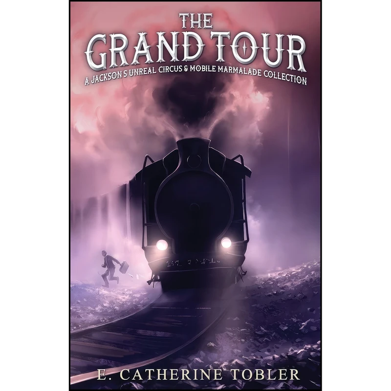 کتاب The Grand Tour اثر E. Catherine Tobler انتشارات تازه ها
