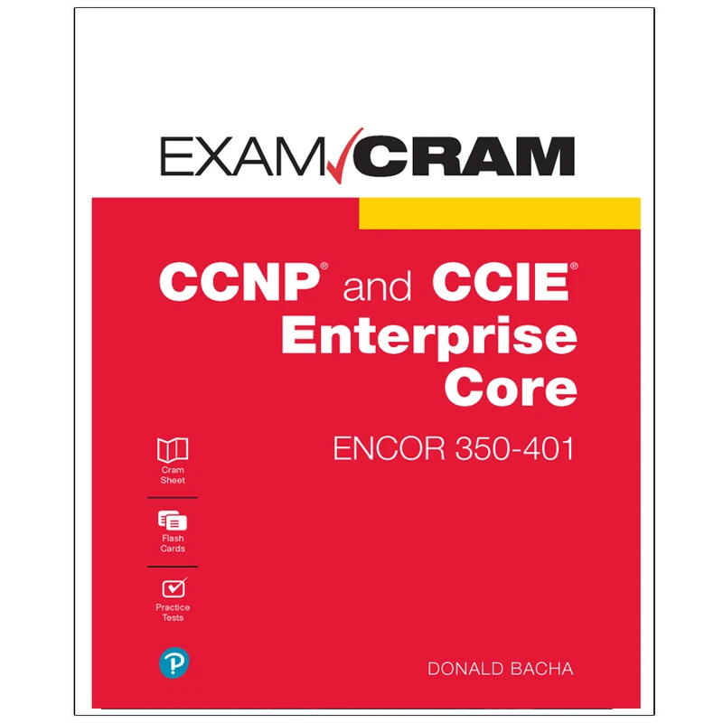 کتاب CCNP and CCIE Enterprise Core ENCOR 350-401 Exam Cram اثر Donald Bacha انتشارات رایان کاویان