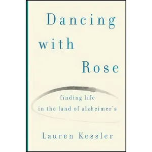 کتاب Dancing with Rose اثر Lauren Kessler انتشارات Viking Adult