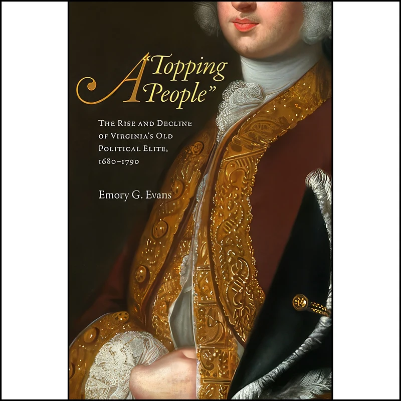 کتاب A Topping People; اثر Emory G. Evans انتشارات University of Virginia Press