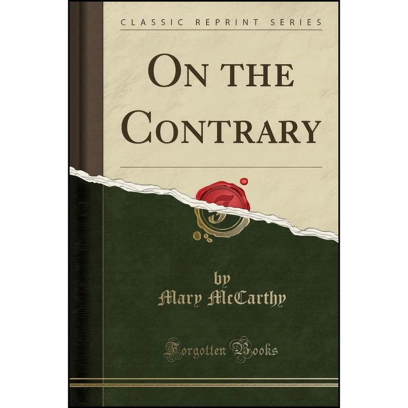 کتاب On the Contrary  اثر Mary McCarthy انتشارات Forgotten Books