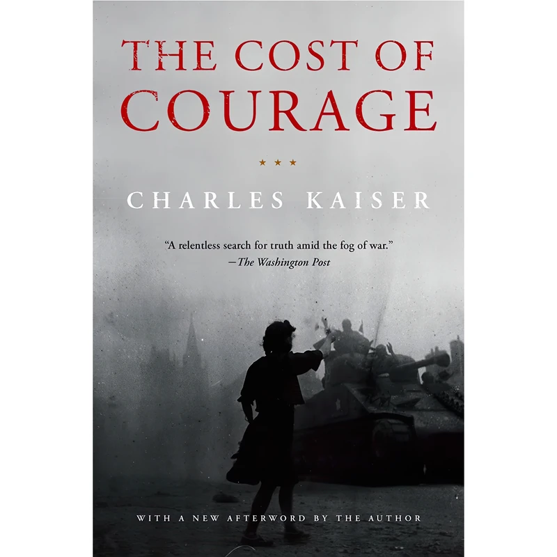 کتاب The Cost of Courage اثر Charles Kaiser انتشارات Other Press