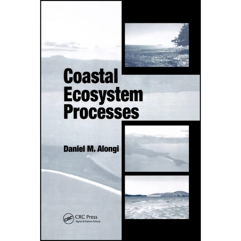 کتاب Coastal Ecosystem Processes  اثر D. M. Alongi انتشارات CRC Press