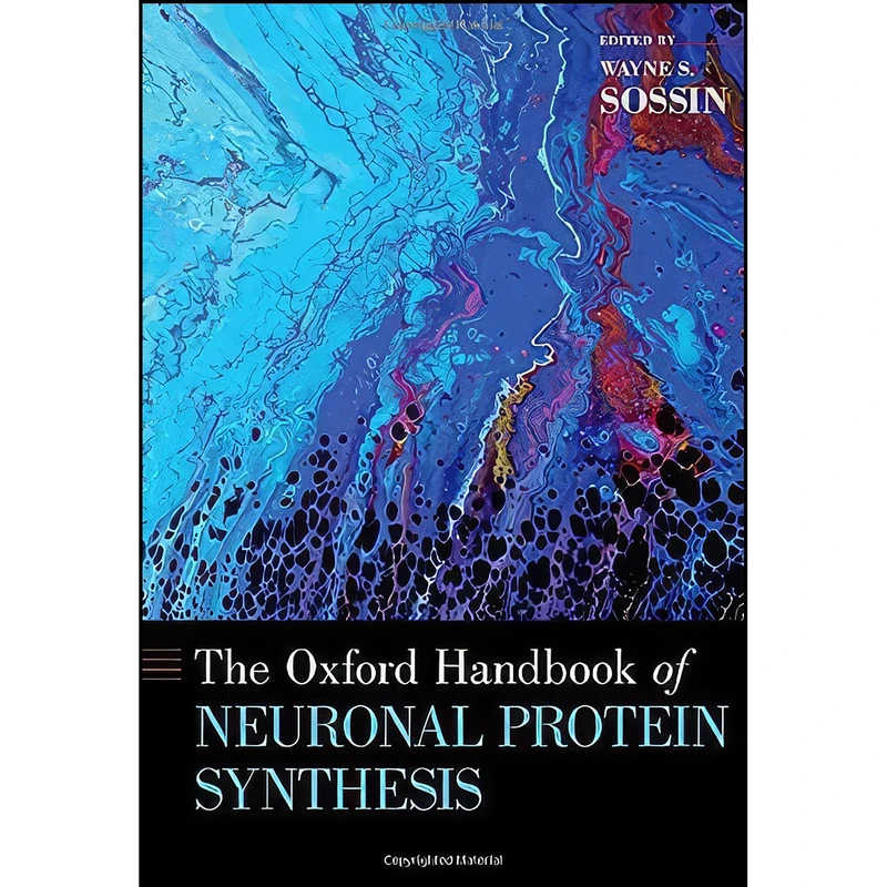 کتاب The Oxford Handbook of Neuronal Protein Synthesis  اثر Wayne S. Sossin انتشارات Oxford University Press