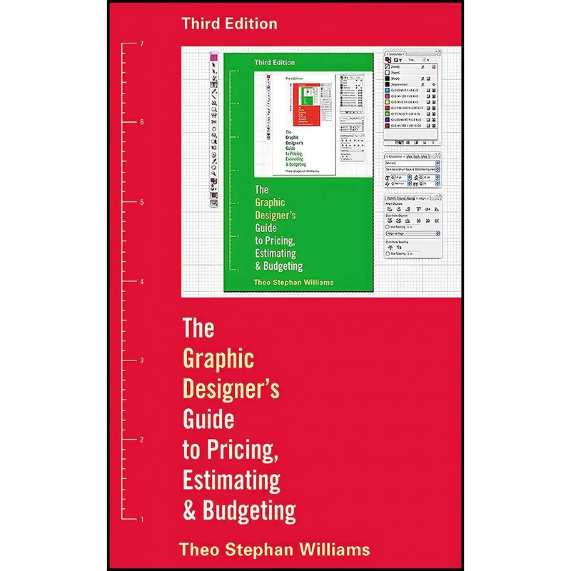 کتاب The Graphic Designer s Guide to Pricing, Estimating, and Budgeting اثر Theo Stephan انتشارات Allworth
