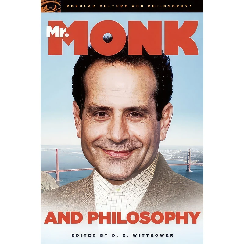کتاب Mr. Monk and Philosophy اثر D. E. Wittkower and Nicolas Michaud انتشارات Open Court