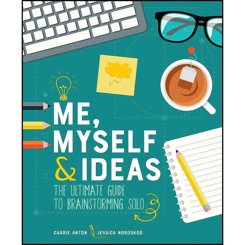 کتاب Me, Myself   Ideas اثر Carrie Anton and Jessica Nordskog انتشارات Andrews McMeel Publishing