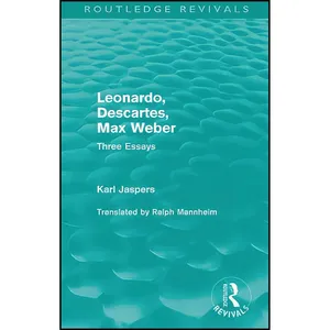 کتاب Leonardo, Descartes, Max Weber  اثر Karl Jaspers انتشارات Routledge