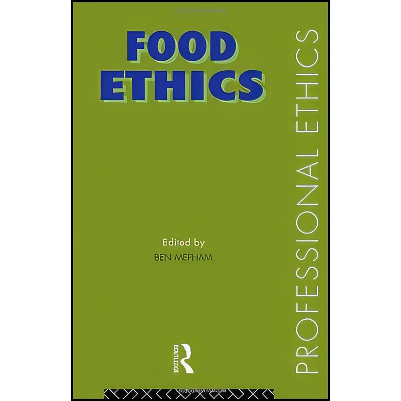 کتاب Food Ethics  اثر Ben Mepham انتشارات Routledge