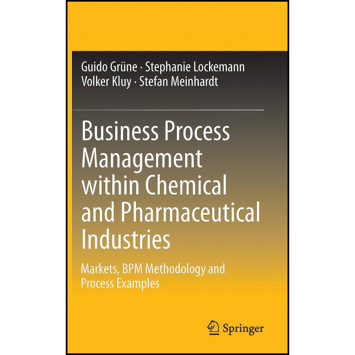 کتاب Business Process Management within Chemical and Pharmaceutical Industries اثر جمعي از نويسندگان انتشارات Springer