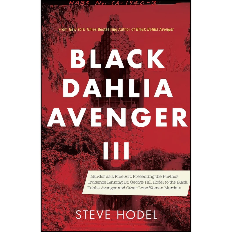 کتاب Black Dahlia Avenger III اثر Steve Hodel انتشارات Rare Bird Books, A Vireo Book