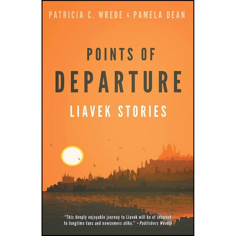 کتاب Points of Departure اثر Patricia C. Wrede and Pamela Dean انتشارات Diversion Books