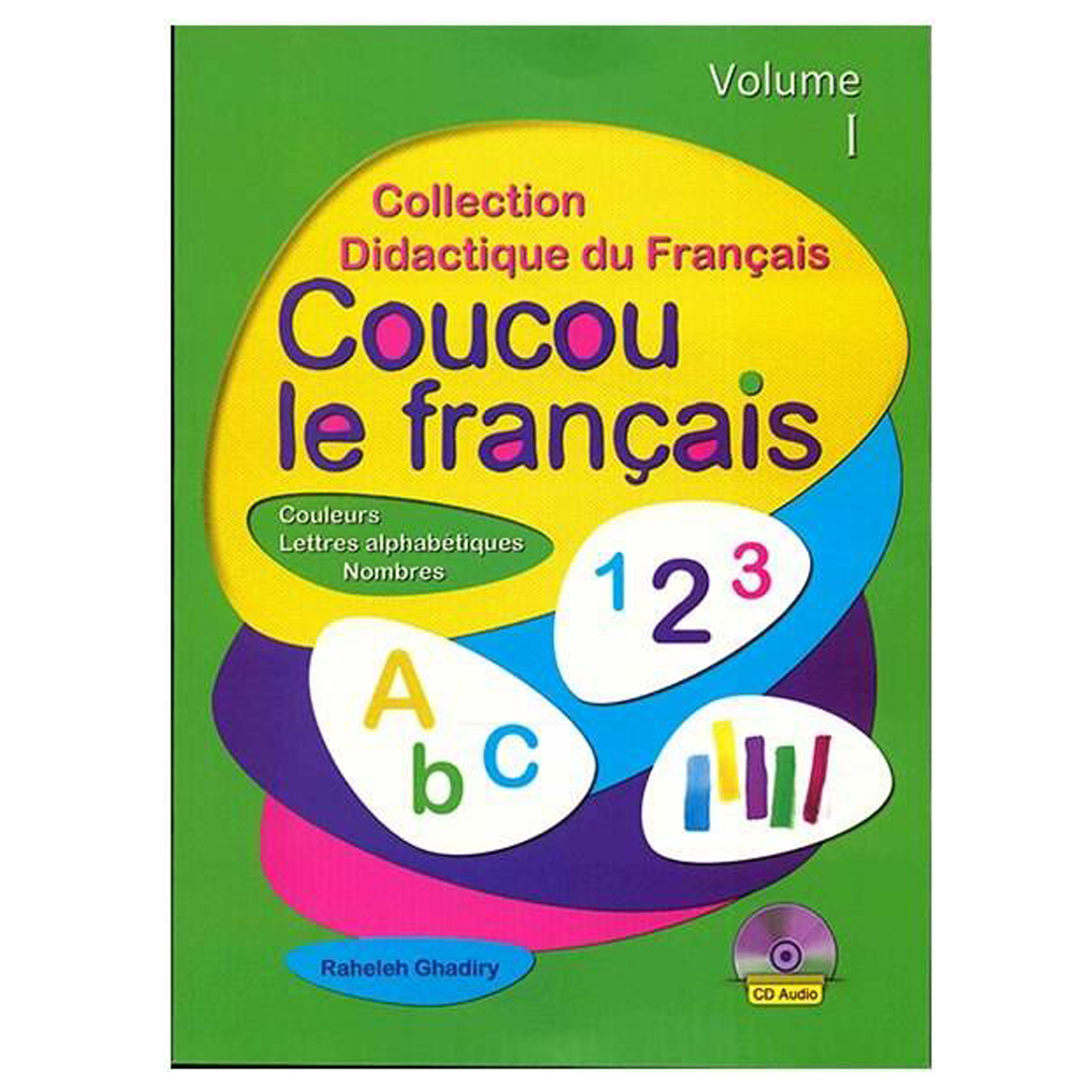 کتاب Coucou le Francais Volume I اثر Raheleh Ghadiry انتشارات هدف نوین