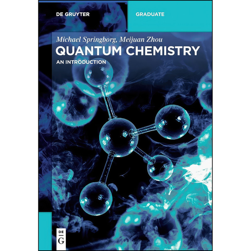 کتاب Quantum Chemistry اثر Michael Springborg and Meijuan Zhou انتشارات De Gruyter