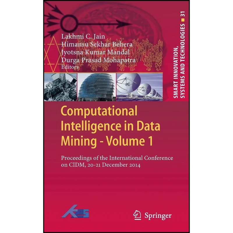 کتاب Computational Intelligence in Data Mining - Volume 1 اثر جمعي از نويسندگان انتشارات Springer