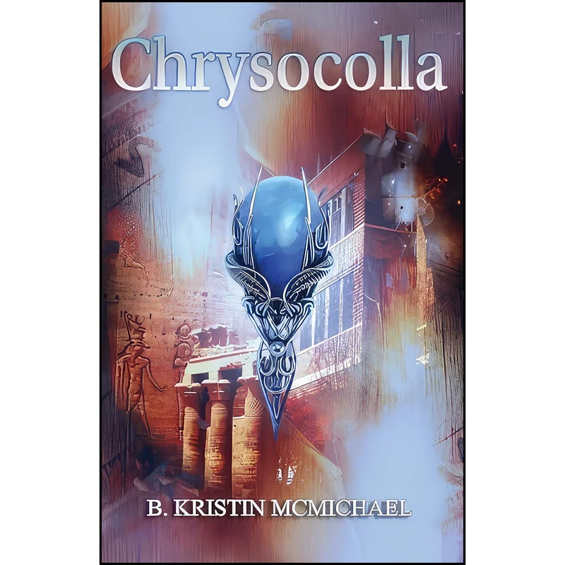 کتاب Chrysocolla  اثر B. Kristin McMichael انتشارات تازه ها